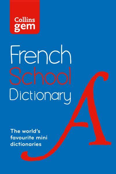 Collins Gem French School Dictionary P/B