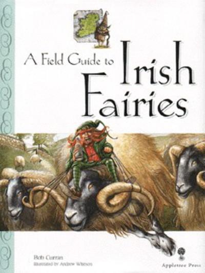 A Field Guide To Irish Fairies