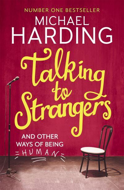 Talking To Strangers and Other Ways of Being Human