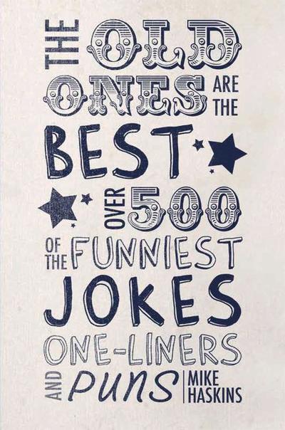 The Old Ones Are the Best Joke Book