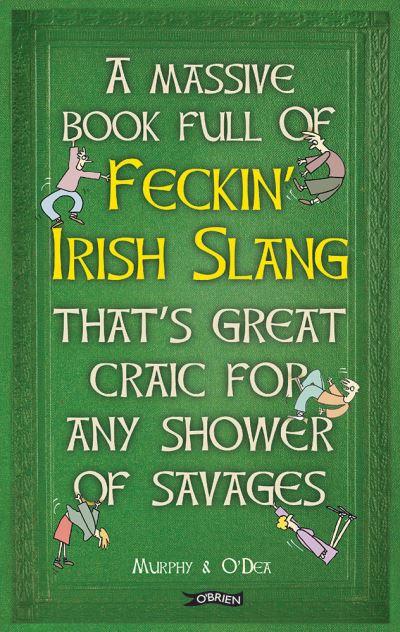 A Massive Book Full of Feckin' Irish Slang That's Great Crai