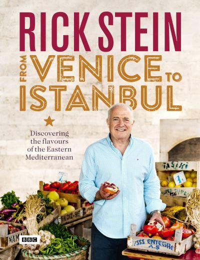 Rick Stein’s From Venice To Istanbul H/B