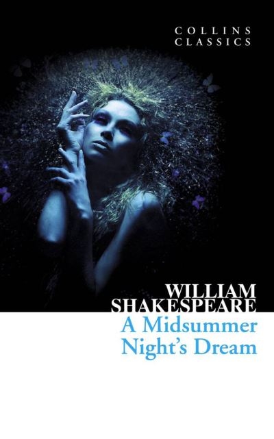Midsummers Nights Dream Collins Classics