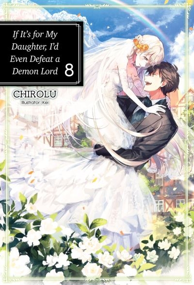 If It's For My Daughter, I'd Even Defeat a Demon Lord: Volum