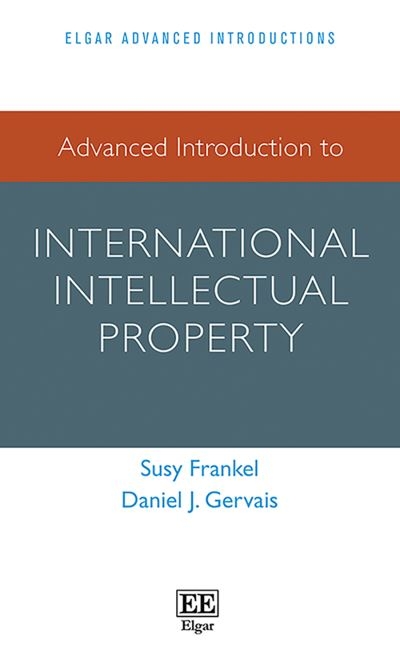 Advanced Introduction To International Intellectual Property