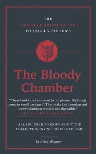 The Connell Short Guide To Angela Carter's The Bloody Chambe