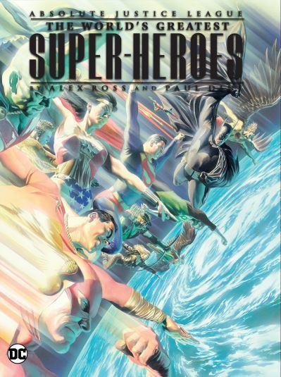 The World's Greatest Superheroes By Alex Ross & Paul Dini