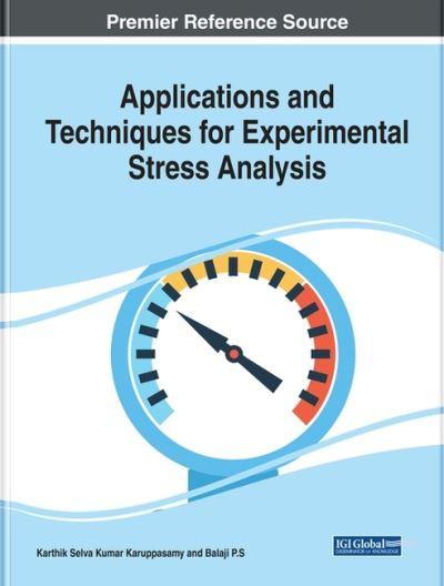 Applications and Techniques For Experimental Stress Analysis