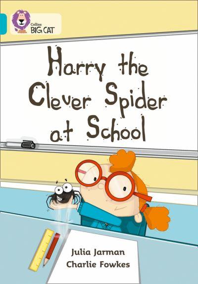 Harry the Clever Spider At School