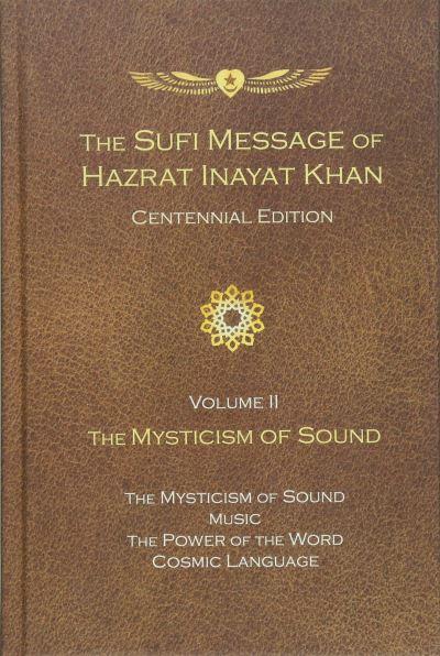 Sufi Message of Hazrat Inayat Khan. Volume 2 The Mysticism O