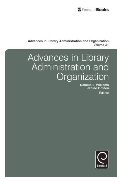 Advances in Library Administration and Organization. Volume