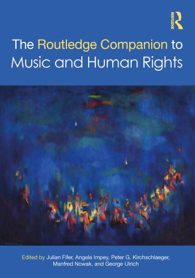 The Routledge Companion To Music and Human Rights