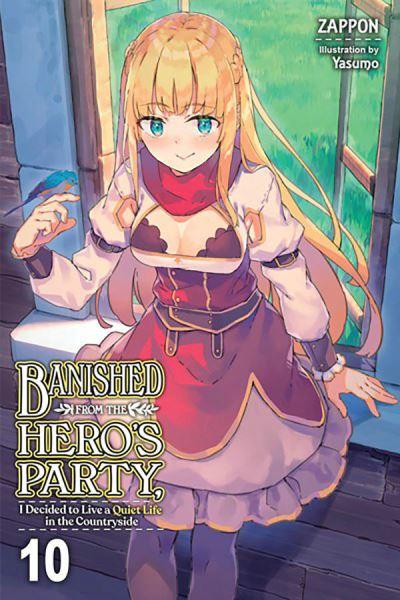 Banished From the Heroes' Party, I Decided To Live a Quiet L