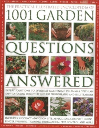 The Complete Illustrated Encyclopedia of 1001 Garden Questions Answered