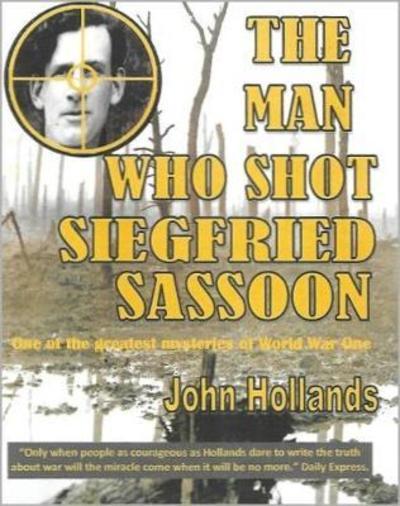 The Man Who Shot Siegfried Sassoon