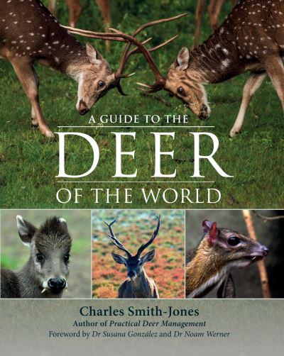 A Guide To the Deer of the World
