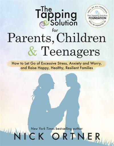 The Tapping Solution For Parents, Children & Teenagers