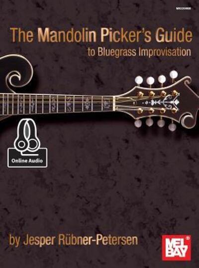 The Mandolin Picker's Guide To Bluegrass Improvisation