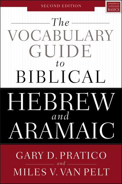 The Vocabulary Guide To Biblical Hebrew and Aramaic