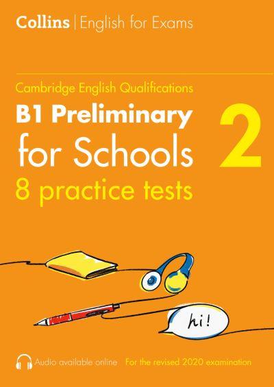 B1 Preliminary For Schools. 2 8 Practice Tests