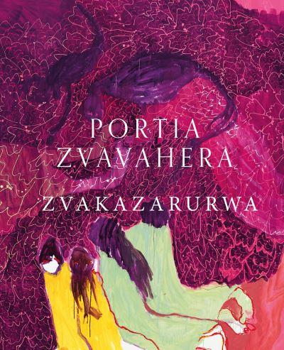 Portia Zvavahera - Zvakazarurwa