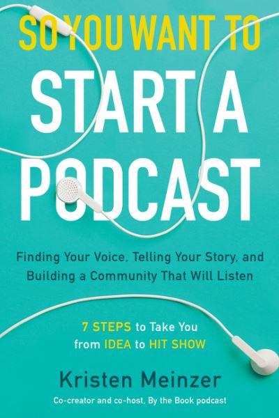 So You Want To Start a Podcast