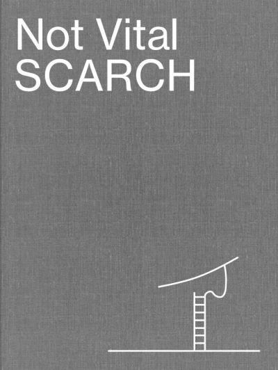 Not Vital - SCARCH