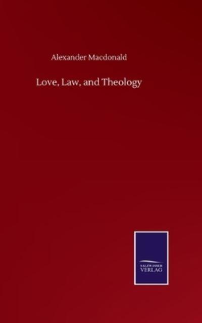 Love, Law, and Theology
