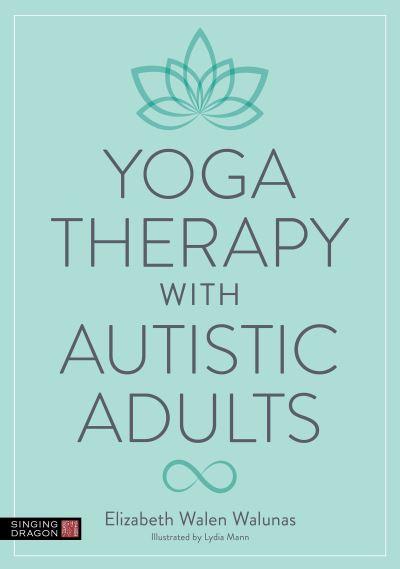 Yoga Therapy With Autistic Adults