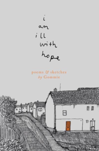 I Am Ill With Hope