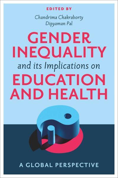 Gender Inequality and Its Implications on Education and Heal