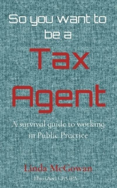 So You Want To Be a Tax Agent