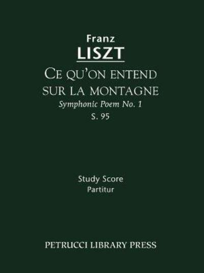 Ce Qu'on Entend Sur La Montagne, S.95