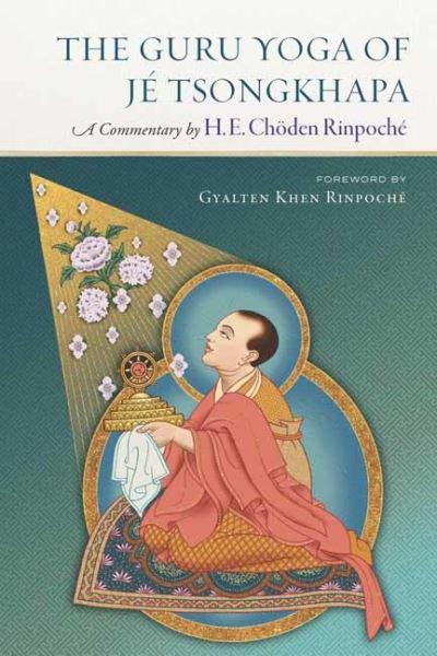 The Guru Yoga of Jé Tsongkhapa
