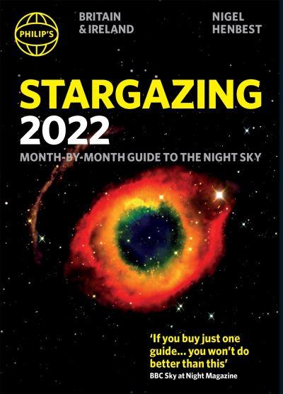 Philip's 2022 Stargazing Month-By-Month Guide To the Night Sky Britain & Ireland