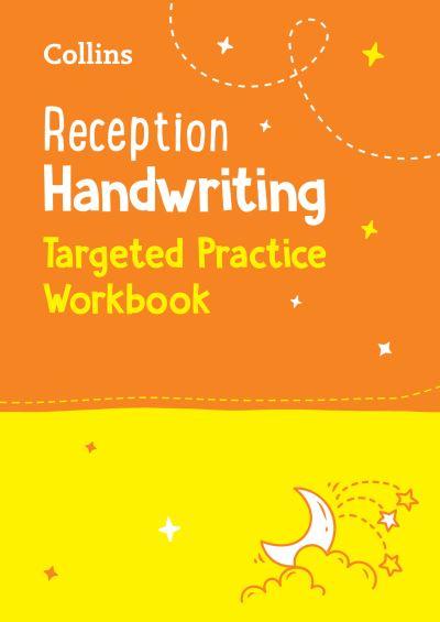 Reception Handwriting. Targeted Practice Workbook