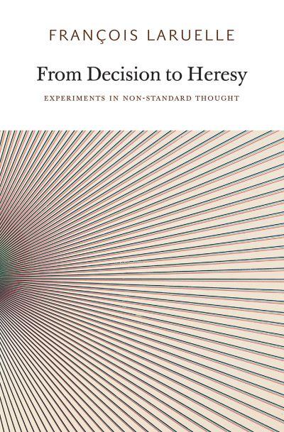 From Decision To Heresy