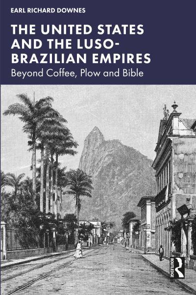 The United States and the Luso-Brazilian Empires