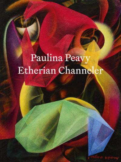 Paulina Peavy - Etherian Channeler