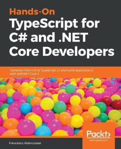 Hands-On TypeScript For C# and .NET Core Developers