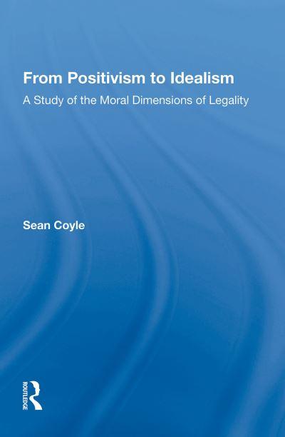 From Positivism To Idealism