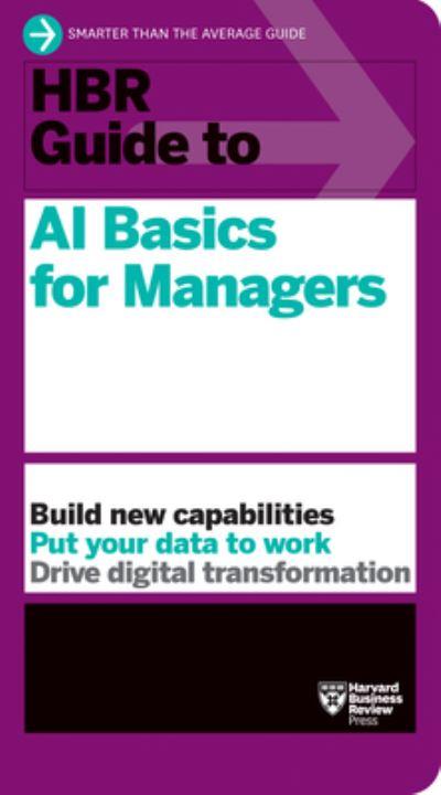 HBR Guide To AI Basics For Managers