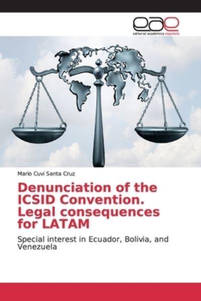 Denunciation of the ICSID Convention. Legal Consequences For LATAM