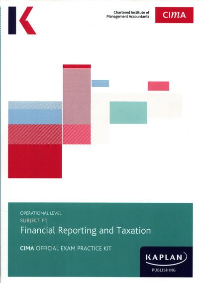 Subject F1, Financial Reporting and Taxation. Exam Practice Kit