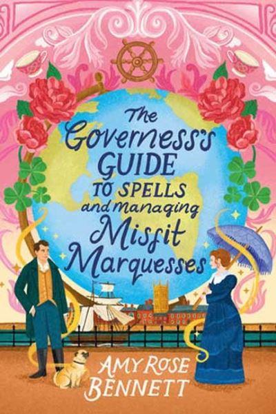 Governess's Guide To Spells and Managing Misfit Marquesses, The