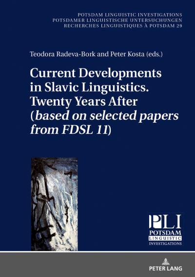 Current Developments in Slavic Linguistics. Twenty Years After