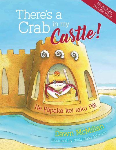 There's a Crab in My Castle / He Papaka Kei Roto I Taku Pa T1jwatawata