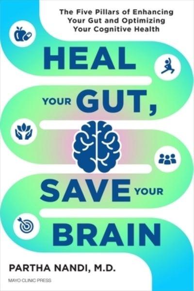 Heal Your Gut, Save Your Brain
