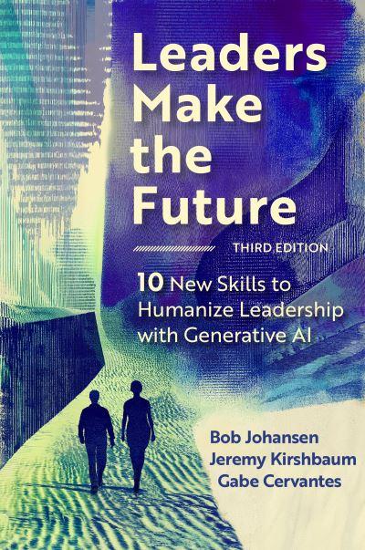 Leaders Make the Future