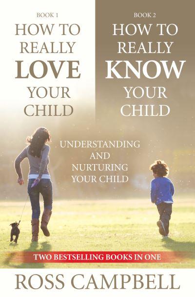 How To Really Love Your Child/How To Really Know Your Child (2in1)